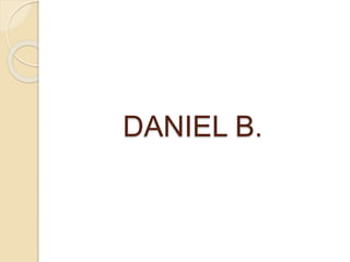 DANIEL B.