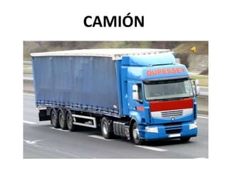 CAMIÓN
 