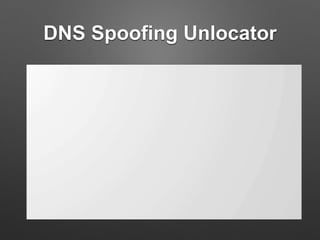 DNS Spoofing Unlocator
 