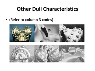 Other Dull Characteristics
• (Refer to column 3 codes)
 