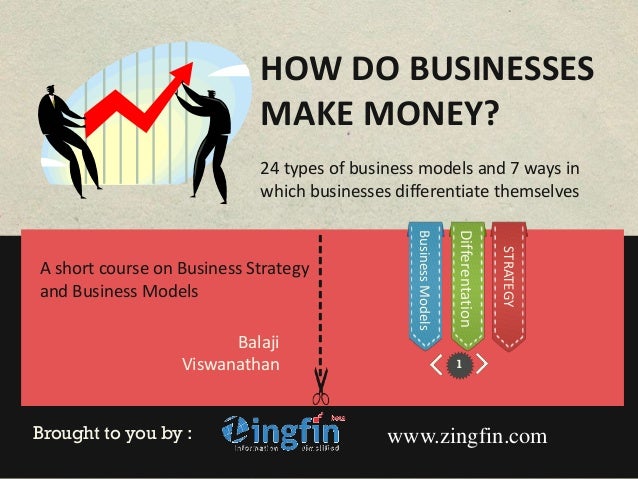 How Businesses Make Money Business Models And The Art Of Differentia 
