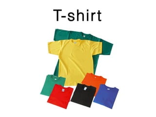 T-shirt
 