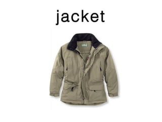 jacket
 