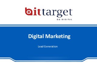 Lead Generation
Digital Marketing
 