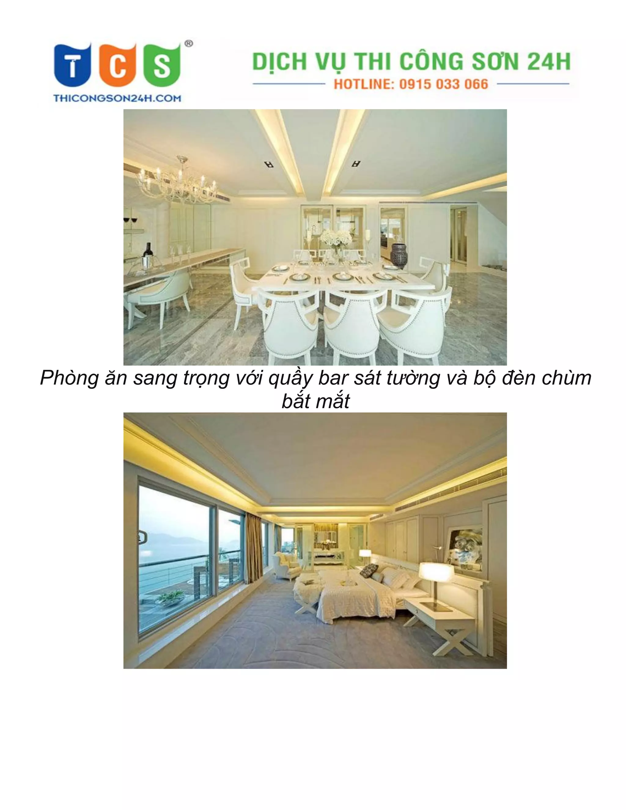 Phòng ăn sang trọng với quầy bar sát tường và bộ đèn chùm
bắt mắt
 