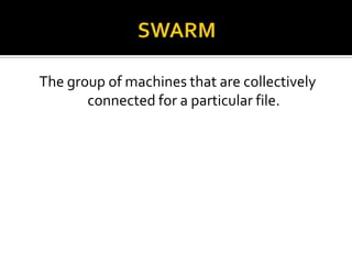The group of machines that are collectively
connected for a particular file.

 