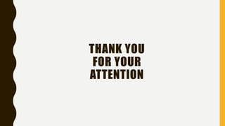 THANK YOU
FOR YOUR
ATTENTION
 