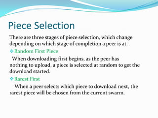 Architecture of BitTorrentThe BitTorrent protocol can be split into the following five main components:MetainfoFile - a file which contains all details necessary for the protocol to operate.Tracker - A server which helps manage the BitTorrent protocol.Peers - Users exchanging data via the BitTorrent protocol.Data - The files being transferred across the protocol