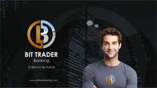 Bittraderbanking 2016-apresentação kevinmtsen@yahoo.com.br