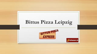 Bittus Pizza Leipzig
 