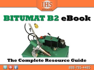 BITUMAT B2 eBook




The Complete Resource Guide
             1      888-785-4485
 