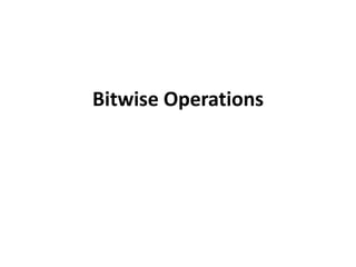 Bitwise Operations
 
