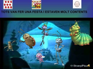 TOTS VAN FER UNA FESTA I ESTAVEN MOLT CONTENTS 