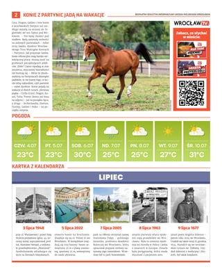 BEZPŁATNY BIULETYN INFORMACYJNY URZĘDU MIEJSKIEGO WROCŁAWIA
2 KONIE Z PARTYNIC JADĄ NA WAKACJE
23°C
PT. 5.07 SOB. 6.07 ND....