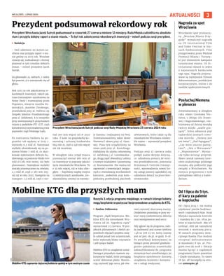 NR 26 (187) – LIPIEC 2024
3
AKTUALNOŚCI
Prezydent Wrocławia Jacek Sutryk podsumował w czwartek 27 czerwca minione 12 miesi...