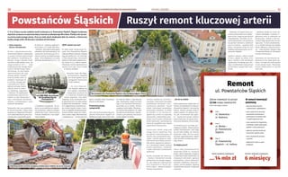 BEZPŁATNY BIULETYN INFORMACYJNY URZĘDU MIEJSKIEGO WROCŁAWIA NR 27 (237) – LIPIEC 2025
BEZPŁATNY BIULETYN INFORMACYJNY URZĘDU MIEJSKIEGO WROCŁAWIA
10 11
Powstańców Śląskich Ruszył remont kluczowej arterii
Z 11 na 12 lipca ruszyła rozbiórka kostki brukowej na ul. Powstańców Śląskich. Niegdyś brukowana
aleja była uznawana za najwytworniejszy kwartał przedwojennego Wrocławia. Później stała się waż-
ną arterią nowoczesnego miasta. Teraz po wielu latach eksploatacji idzie do remontu, a historyczną
kostkę zastąpi asfalt. Ale decyzja o wymianie nie była łatwa.
I Błażej Organisty
Bartosz Chochołowski
W 1850 r. okolica obecnej ulicy-
Powstańców Śląskich obejmowała
14 posesji, których właścicielami
byli szlachcice i rzemieślnicy bu-
dowlani. Droga z domami miała
charakter podmiejskiej szosy. Jej
ranga wzrosła w 1877 r. – plan
urbanistyczny dla nowego Przed-
mieścia Południowego zakła-
dał bowiem, że ulica będzie
reprezentacyjna dla tego
obszaru miasta. Przedłu-
żono ją wtedy dalej na
południe i wytyczono na
jej drodze okrągły plac
z gwiaździście odcho-
dzącymi od niego innymi
ulicami (dziś to Sudec-
ka, Kamienna, Zaporoska
i Pretficza). W międzyczasie
projektowano pierwsze ka-
mienice w stylu klasycystycz-
nym z elementami neorenesan-
sowymi, z mieszkaniami o coraz
wyższym standardzie.
Wydarzenia roku 1945 przekreśli-
ły niemal wszystko. Druga wojna
światowa po eleganckich kamieni-
cach zamieszkiwanych przez wro-
cławską elitę pozostawiła gruzy.
W latach 60. rozpisano ogólnopol-
ski konkurs na osiedle Wrocław-
-Południe. Zwycięski projekt gęstej
zabudowy był kontrowersyjny, ale
ostatecznie skierowano go do re-
alizacji według zmodyfikowanego
planu. Teren podzielono na cztery
jednostki mieszkaniowe (A, B, C, D)
z ośrodkami usługowymi. Na zie-
miach po przedwojennej zabudo-
wie postawiono najpierw Poltegor,
później Sky Tower, obok biurowce
Centrum Południowe i inne współ-
czesne obiekty.
2025: remont czas start
Po wielu latach miejscowych na-
praw, ulicę Powstańców Śląskich
czeka prawdziwa rewolucja. Przetarg
wygrała spółka Pro-Tra Building,
z którą Zarząd Dróg i Utrzymania
Miasta we Wrocławiu podpisał umo-
wę. Kwota to 14,1 miliona złotych.
Planowany termin zakończenia to
styczeń 2026 roku. Prace ruszyły
w miniony weekend.
Wszystko trwało tak długo,
bo konserwator zabytków
nie chciał zgodzić się na
zastąpienie historycznej
kostki asfaltem.
– Po ulicy Powstań-
ców Śląskich odbywa się
ruch miejski o charakterze
tranzytowym, przetacza się
tu codziennie kilkadziesiąt
tysięcy pojazdów. Przy takim
natężeniu ruchu zachowanie kost-
ki granitowej jest nie tylko bardzo
uciążliwe dla mieszkańców – kostka
jest najgłośniejszą nawierzchnią –
ale również bardzo trudne i niece-
lowe ze względów eksploatacyjnych.
Ponad stuletnia droga jest wysłu-
żona, kostka uległa odkształceniom
i zapadnięciom - tłumaczyła Ewa
Mazur z Zarządu Dróg i Utrzymania
Miasta we Wrocławiu.
Poniemiecką kostkę
zastąpi asfalt…
Pod ochroną konserwatorską jest
odcinek Powstańców Śląskich od
Wielkiej do ronda, samo rondo i ulica
od ronda do Hallera. I tego dotyczył
spór. Konserwator, stojący na straży
tego, co we Wrocławiu historyczne,
opowiadał się za kostką. Miejscy
urzędnicy chcieli asfaltu. Wrocławia-
nie również byli podzieleni. Ale udało
się dojść do porozumienia i najważ-
niejsza z perspektywy kierowców
zmiana dojdzie do skutku.
Decyzja zapadła po wielomie-
sięcznych rozmowach pomiędzy
urzędnikami miejskimi a kon-
serwatorem zabytków. Daniel
Gibski, dolnośląski wojewódzki
konserwator zabytków, w piśmie
do ZDiUM-u z 30 stycznia br.
zgodził się w końcu na wymianę
nawierzchni. Jednocześnie pozy-
tywnie ocenił zamiar odzyskania
kostki kamiennej i ponownego jej
użycia do uzupełnień oraz napraw
nawierzchni historycznych.
Ostatecznie Gibski wziął pod
uwagę interes społeczny oraz
obciążenie komunikacyjne tej
istotnej ulicy przejazdowej Wro-
cławia i wyraził zgodę na asfalt.
Nad konserwatorskimi przewa-
żyły zatem argumenty praktycz-
ne: o mniejszym hałasie, krótszej
drodze hamowania, trwalszym
i lepiej widocznym oznakowaniu
poziomym.
Kostka się jednak nie zmarnuje.
– Kostka z Powstańców zostanie
przewieziona do naszego magazy-
nu, aby mogła być wykorzystana
przy remontach w innych czę-
ściach miasta – zapewnia dyrektor
Tomasz Staruchowicz.
…ale nie na rondzie
Asfalt zaplanowano jednak tylko na
odcinku od Swobodnej do ronda (pl.
Powstańców Śląskich) i od ronda do
Hallera. Remont samego ronda to
osobne zadanie. Tu zarówno mia-
sto, jak i konserwator byli zgod-
ni – kostka musi zostać, bowiem
masa bitumiczna nie pasuje do hi-
storycznej zabudowy, która ocalała.
Ta inwestycja jest na etapie spo-
rządzania projektu. Miasto planuje
podejść kompleksowo, czyli zająć
się nie tylko jezdnią, ale również
wnętrzem ronda. Ma ono zostać
starannie zagospodarowane. Będzie
miał charakter osiedlowego zielo-
nego skweru.
Co obejmą prace?
Zakres robót przewidzianych do
wykonania jezdni to: usunięcie
kostki, roboty budowlane związane
z ułożeniem nowej nawierzchni na
wskazanych odcinkach, regulacja
krawężników, remont wybranych
odcinków chodników i dróg rowe-
rowych, remont zjazdów, regulację
wysokościową wpustów, studzienek
i zaworów.
– Realizacja nie będzie łatwa, po-
nieważ nawierzchnia jest niedoty-
kana od lat i mogą się pod nią kryć
niespodzianki, chociażby na sie-
ciach podziemnych, ale postaramy
się sprostać wyzwaniu i zakończyć
prace w terminie – wyjaśnia Piotr
Ekiert, wiceprezes firmy Pro-Tra
Building wykonującej prace na Po-
wstańców Śląskich.
Zgodnie z planem, roboty ruszyły
w nocy z piątku na sobotę (11/12
lipca). Jezdnie w obu kierunkach
ograniczono do jednego pasa, dla-
tego z utrudnieniami muszą liczyć
się kierowcy i pasażerowie auto-
busów.
– Będziemy działać na trzech od-
cinkach równolegle i zmieniać or-
ganizację ruchu w zależności od
miejsca prac. Jezdnie w obu kie-
runkach będą ograniczone do jed-
nego pasa. To duże przedsięwzię-
cie, w wyniku którego ulica będzie
miała całkowicie nową konstruk-
cję – mówi dyrektor Zarządu Dróg
i Utrzymania Miasta we Wrocławiu
Tomasz Staruchowicz.
Inwestycja jest teoretycznie po-
dzielona na trzy etapy (patrz po-
niżej), ale będą one wykonywane
w tym samym czasie. Planowany
termin zakończenia to styczeń
2026 roku.
Remont
ul. Powstańców Śląskich
Zakres inwestycji to ponad
2,2 km nowej nawierzchni
(1135 m dla każdej z jezdni):
Koszt realizacji inwestycji:
Etap I
ul. Swobodna –
ul. Radosna
Etap II
ul. Wielka –
pl. Powstańców
Śląskich
Etap III
pl. Powstańców
Śląskich – ul. Hallera
W ramach inwestycji
powstaną:
• nowe konstrukcje jezdni
i nawierzchnia z asfaltobetonu
• nowe nawierzchnie peronów
przystanków autobusowych
dostosowane do potrzeb osób
z niepełnosprawnościami
• nowe nawierzchnie fragmentów
chodników, ścieżek rowerowych,
zjazdów i zatok postojowych
• regulacja wpustów kanalizacji
deszczowej i pokryw studni
• nowe oznakowanie pionowe
i poziome
• odtworzenie zieleni w pasie
drogowym.
Termin realizacji inwestycji:
6 miesięcy
ponad 14 mln zł
Lata 1885-1900, skrzyżowanie
ulic Szczęśliwej, Kruczej
i Powstańców Śl.
Zabytkowa kostka zostanie zastąpiona asfaltem (poza rondem), ale się nie zmarnuje
Skrzyżowanie ulicy Powstańców Śląskich z ulicą Sztabową (zdjęcie z drona)
MAREK
KSIĘŻAREK
(2),
FOTOPOLSKA.EU
(2.)
 