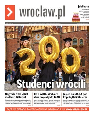 NR 39 (200), 9-15.10.2024
BEZPŁATNY BIULETYN INFORMACYJNY URZĘDU MIEJSKIEGO WROCŁAWIA
ISSN: 2719-7948
WYDRUKOWANO
NA
PAPIE...