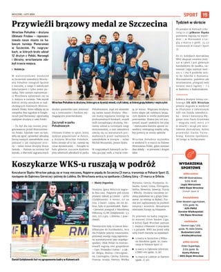 NR 8 (218) – LUTY 2025
19
SPORT
Wrocław Południe – drużyna
Ultimate Frisbee – reprezen-
towała nasze miasto na ha-
lowym turnieju Pomeranian
w Szczecinie. Po rozgryw-
kach, w których brało udział
12 drużyn z Polski, Norwegii
i Ukrainy, wrocławianie zdo-
byli trzecie miejsce.
I Redakcja
W walentynkowy weekend
w Szczecinie zawodnicy Wrocła-
wia Południe rozegrali łącznie
7 meczów, z czego 6 zakończyli
zwycięstwem i tylko jeden po-
rażką. Tym samym reprezentan-
ci Wrocławia uplasowali się na
3. miejscu w turnieju. Taki wynik
dobrze wróży wynikom w nad-
chodzących Halowych Mistrzo-
stwach Polski, które odbędą się za
niespełna dwa tygodnie w Książe-
nicach pod Warszawą i zgromadzą
najlepsze drużyny z całej Polski.
– To był dla nas turniej przy-
gotowawczy przed Mistrzostwa-
mi Polski. Zależało nam na tym,
żeby się zgrać, sprawdzić aktualną
formę naszych zawodników oraz
pokazać z jak najlepszej stro-
ny – mówi trener drużyny Bruno
Jamuła. – Poziom na turnieju był
wysoki, a obecność zagranicznych
drużyn pozwoliła nam zmierzyć
się z nieznanymi i bardziej wy-
magającymi przeciwnikami.
Zaczynali w parku
Południowym
Ultimate frisbee to sport, który
zyskuje popularność w Polsce,
a drużyna Wrocław Południe,
która istnieje od 10 lat, rozwija się
coraz dynamiczniej. – Początki to
było głównie rzucanie dyskiem
przy sobotnich piknikach w parku
Południowym, stąd też wywodzi
się nazwa naszej drużyny. Obec-
nie mamy regularne treningi na
profesjonalnych boiskach, zespół
osób zarządzający drużyną, bie-
rzemy udział w turniejach rangi
mistrzowskiej, a nasi zawodnicy
szkolą się na warsztatach pro-
wadzonych przez najlepszych
zawodników w Europie – mówi
Michał Muszyński, prezes klubu.
W rozgrywkach halowych na bo-
isku gra pięć osób, a mecze trwa-
ją 30 minut. Wygrywa drużyna,
która złapie jak najwięcej latają-
cych dysków w strefie punktowej
przeciwnika. Ważna jest też zna-
jomość zasad i podejście fair play
– ewentualne kwestie sporne za-
wodnicy rozwiązują między sobą,
bez pomocy ze strony sędziów.
Wrocław Południe wyjeżdża
w weekend 8-9 marca na Halowe
Mistrzostwa Polski, gdzie wystawi
dwa składy – w pierwszej i drugiej
lidze.
Koszykarze Śląska Wrocław pakują się w trasę meczową. Najpierw pojadą do Szczecina (3 marca, transmisja w Polsacie Sport 2),
następnie do Dąbrowy Górniczej i później do Lublina. Do Wrocławia wrócą na spotkanie z Zieloną Górą – 21 marca w Orbicie.
I Błażej Organisty
Drużyna Igora Milicicia zagra-
ła dwa razy. Najpierw pod zimny
prysznic zabrali ją Litwini – 48:82
(Gołębiowski: 6 minut, 0/1 za
trzy, 2 faule). Lepiej, ale nie do-
brze, było w poniedziałek. Biało-
-Czerwoni przegrali z Macedonią
Północną 74:88 (Gołębiowski: 5,5
min; 0/2 z gry, 1 zbiórka, 1 prze-
chwyt).
Teoretycznie były to mecze kwa-
lifikacyjne do Eurobasketu, lecz
dla Polaków jedynie towarzyskie,
ponieważ występ mają zapewnio-
ny automatycznie jako współgo-
spodarz. Obok Polski na mistrzo-
stwach zagrają inni gospodarze
– Cypr, Finlandia i Łotwa – a tak-
że: Belgia, Bośnia i Hercegowi-
na, Czarnogóra, Czechy, Estonia,
Francja, Gruzja, Niemcy, Wielka
Brytania, Grecja, Hiszpania, Is-
landia, Izrael, Litwa, Portugalia,
Serbia, Słowenia, Szwecja, Turcja
i Włochy. Drużyny narodowe zo-
staną podzielone na 4 grupy (loso-
wanie: za miesiąc w Rydze). Tur-
niej jest zaplanowany na przełom
sierpnia i września. Aktualnymi
mistrzami Europy są Hiszpanie.
Po przerwie na kadrę rozgryw-
ki wznowi Orlen Basket Liga,
w której Śląsk Wrocław zajmuje
7. miejsce z bilansem 9 zwycięstw
i 9 porażek. WKS ma przed sobą
serię trzech meczów na wyjazdach:
◼ 3 marca w Szczecinie z Wilka-
mi Morskimi (godz. 20, trans-
misja w Polsacie Sport 2)
◼ 9 marca w Dąbrowie Górniczej
z MKS-em (godz. 15.30)
◼ 15 marca w Lublinie ze Startem
(godz. 17.30).
Przywieźli brązowy medal ze Szczecina
Koszykarze WKS-u ruszają w podróż WROCŁAW
POŁUDNIE
Wrocław Południe to drużyna, która gra w dywizji mixed, czyli takiej, w której grają kobiety i mężczyźni
WKS
ŚLĄSK
WROCŁAW
Daniel Gołębiowski był na zgrupowaniu kadry w Katowicach
Tydzień w skrócie
Po porażce w Kielcach z Ko-
roną (0:2) piłkarze Śląska
ponownie zagrają na wyjeź-
dzie – w Warszawie z Le-
gią 3 marca o godz. 14.45
(transmisja w Canal+ Sport
3).
Po 22. kolejkach ekstraklasy
WKS okupuje ostatnie miej-
sce w tabeli i jest głównym
kandydatem do spadku, na-
tomiast Legia zajmuje miej-
sce 5. i ma 8 punktów stra-
ty do liderów z Poznania.
Warszawianie, podobnie jak
wrocławianie, przegrali swój
ostatni mecz ligowy – 1:3
w Radomiu z Radomiakiem.
Kobieca drużyna tenisa sto-
łowego UE AZS Wrocław
pewnie wygrała w weekend
w Olsztynie z tamtejszym
AZS-em (każda zawodnicz-
ka – Anna i Katarzyna Wę-
grzyn oraz Paula Krysińska
– wygrała swój mecz 3:0
w setach) i wciąż jest wice-
liderem ekstraklasy, której
przewodzi Siarka Tarno-
brzeg. Kolejne spotkanie:
28 lutego w Sochaczewie.
WYDARZENIA
SPORTOWE
piłka nożna
PKO BP Ekstraklasa,
3.03, 14.45
Legia Warszawa
– WKS Śląsk Wrocław
(Canal+ Sport 3)
koszykówka
Orlen Basket Liga Kobiet,
1.03, godz. 16,
AZS-PWSZ
Gorzów Wielkopolski
– 1KS Ślęza Wrocław
siatkówka
Tauron Liga, 1.03,
godz. 19, Hala Orbita,
Budowlani Łódź
– #VolleyWrocław
piłka ręczna
Orlen Superliga,
2.03, godz. 16,
Azoty-Puławy
– WKS Śląsk Wrocław
 