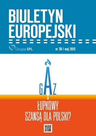 BIULETYN
EUROPEJSKI
      nr 38 | maj 2012
 