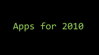 Apps for 2010 
 