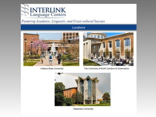 Locations
Indiana State University The University of North Carolina at Greensboro
Valparaiso University
 