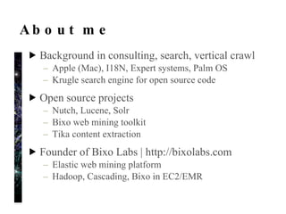 In 20 Minutes I’ll Talk About… Public Terabyte Dataset project Amazon’s Elastic MapReduce Some really embarrassing mistakes 