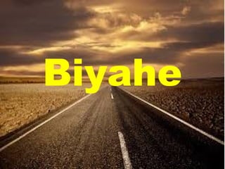 Biyahe
 