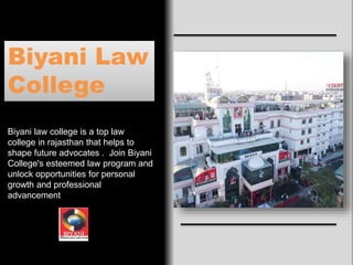 Biyani Law
College
Biyani law college is a top law
college in rajasthan that helps to
shape future advocates . Join Biyani
College's esteemed law program and
unlock opportunities for personal
growth and professional
advancement
 