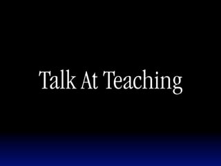 Talk At Teaching
 
