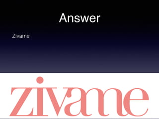 Answer
Zivame
 