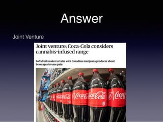 Answer
Joint Venture
 