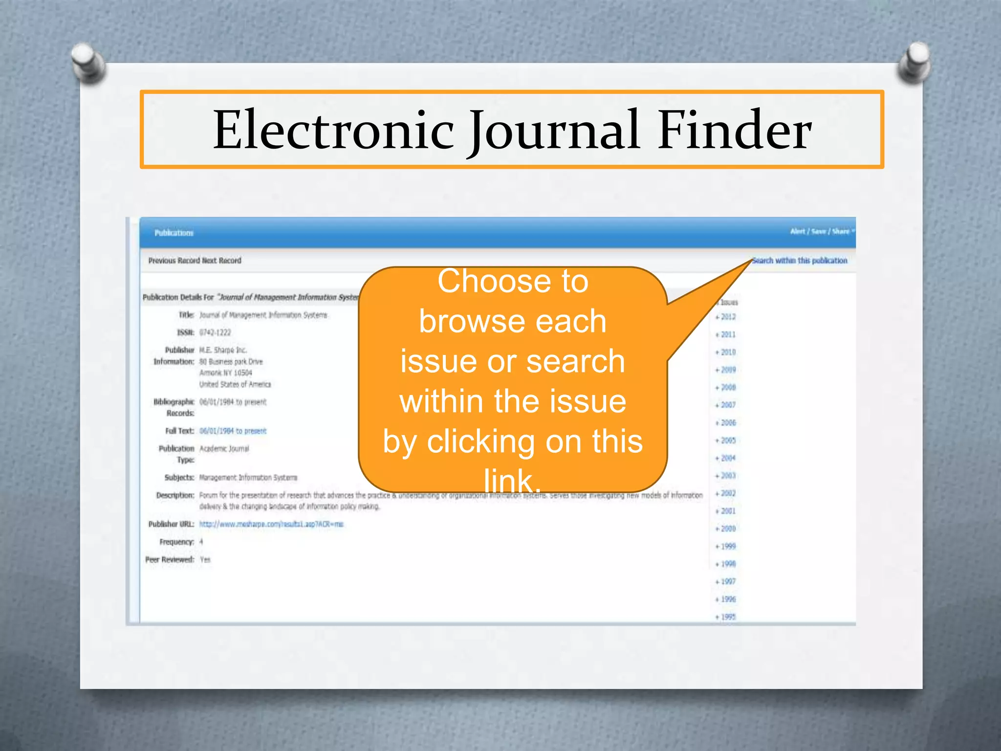 Finding Journals at HML
O If looking for a specific journal, type in title at library catalog

Print
Back issues on
microfiche
Back issues
available
electronically

 