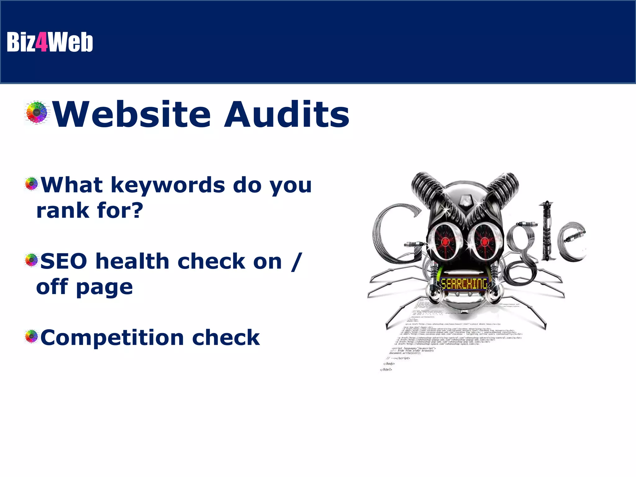 What keywords do you rank for? SEO health check on / off page Competition check Website Audits 