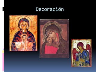 Decoración
 
