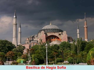 Basílica de Hagia Sofía
 