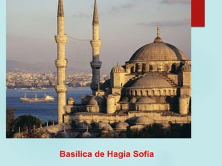Basílica de Hagia Sofía
 