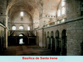 Basílica de Santa Irene
 