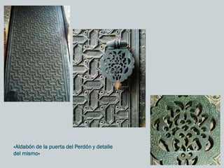 «Aldabón de la puerta del Perdón y detalle
del mismo»
 