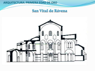 ARQUITECTURA: PRIMERA EDAD DE ORO
 