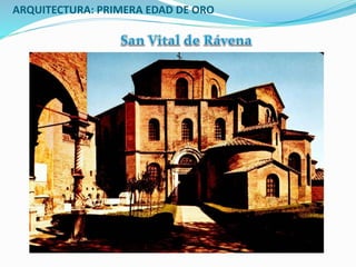 ARQUITECTURA: PRIMERA EDAD DE ORO
 