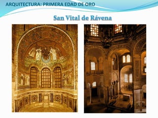 ARQUITECTURA: PRIMERA EDAD DE ORO
 
