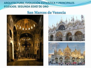 ARQUITECTURA, EVOLUCIÓN ESTILÍSTICA Y PRINCIPALES
EDIFICIOS. SEGUNDA EDAD DE ORO
 