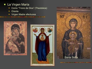 La Virgen María Como “Trono de Dios” (Theotokos) Orante Virgen Madre afectuosa Santa Sofía 