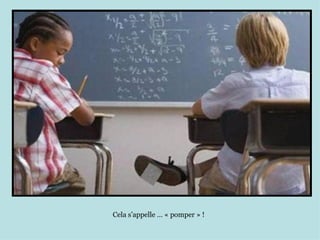 Cela s’appelle … « pomper » !
 