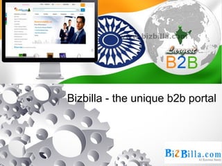 Bizbilla - the unique b2b portal
 