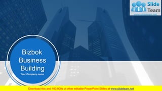 Bizbok
Business
Building
Your Company name
 