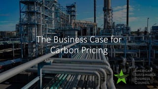 The Business Case for
Carbon Pricing
 