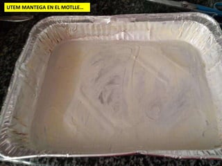 UTEM MANTEGA EN EL MOTLLE…
