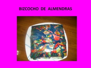 BIZCOCHO DE ALMENDRAS 
 