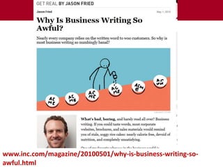 www.inc.com/magazine/20100501/why-is-business-writing-so-
awful.html
 